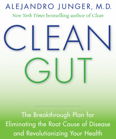 Dr. Junger Explains How to Lose Weight and Increase Energy with a “Clean Gut”
