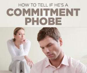Is Your Boyfriend a Commitment-Phobe?