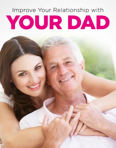 Tips on Improving Your Relationship with Your Dad