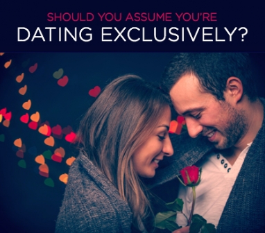 Relationships: Should You Assume You’re Dating Exclusively?