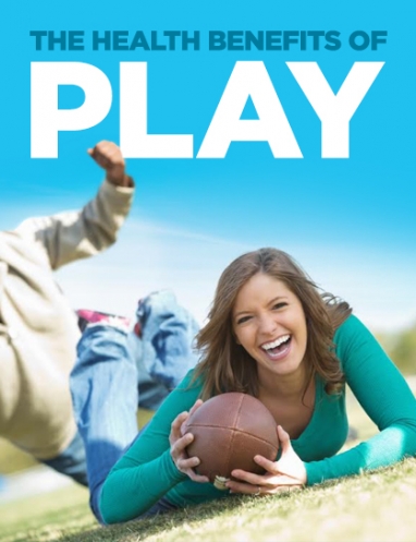 Reap the Health Benefits of Play