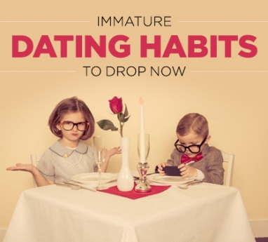 Immature Dating Habits to Stop Right Now