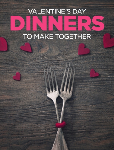 Make Dinner Together on Valentine’s Day