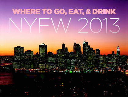 nyc_hot_spot_eat_drink_go_nyfw_2013_1377761085.jpg