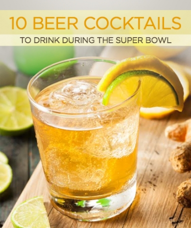 10 Beer Cocktails to Add to Your Super Bowl Party Lineup