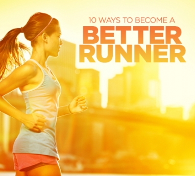 10 Ways to Become a Better Runner