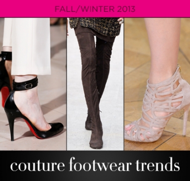 Fall/Winter 2013: 3 Couture Footwear Trends