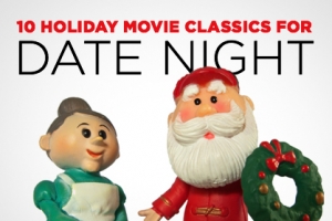 Most-Loved Holiday Movies for Date Night