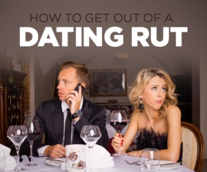 Tried-and-True Tips to Get Out of a Dating Rut