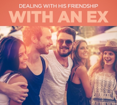 How to Handle Your Boyfriend’s Friendship with His Ex