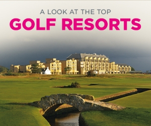 World’s Top Golf Resorts