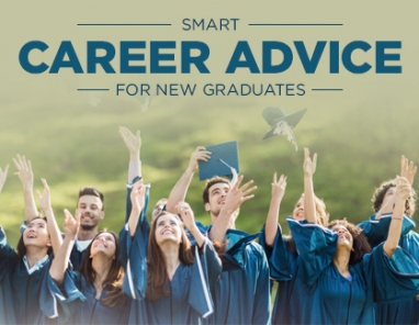 Smart Career Advice For New College Graduates