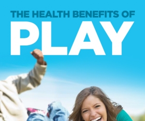 Reap the Health Benefits of Play
