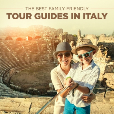 The Best Family Friendly Tours in Italy