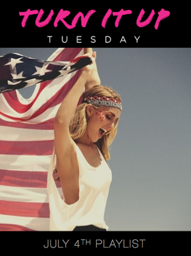 Turn it Up Tuesday: Fourth of July Playlist