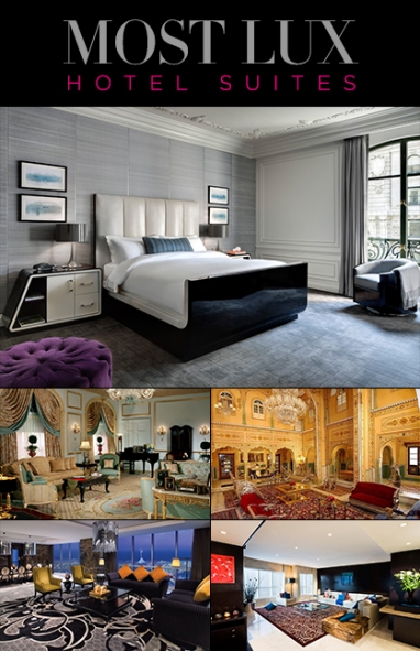 LUX Travel: Most LUX Hotel Suites