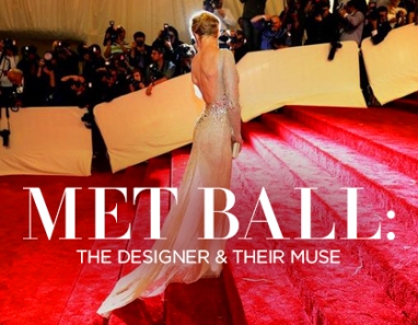 Met Ball Fashion Retrospective: The Designer & Their Muse