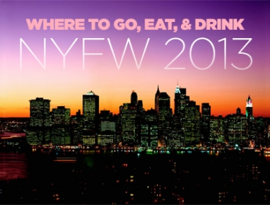 Where to Go, Eat & Drink During NYFW 2013