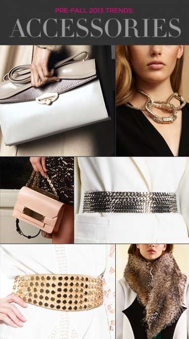 Pre-Fall 2013 Trends: Accessories