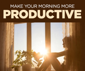 Tips on How to Be Your Most Productive Every Morning