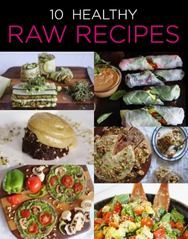 Wellness Wednesday: 10 Healthy Raw Recipes