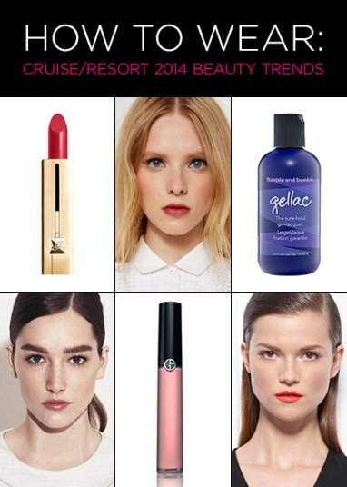 How to Wear: Cruise/Resort 2014 Beauty Trends