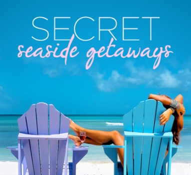 LUX Travel: 5 Secret Seaside Getaways