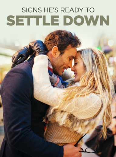 Signs He’s Ready to Settle Down