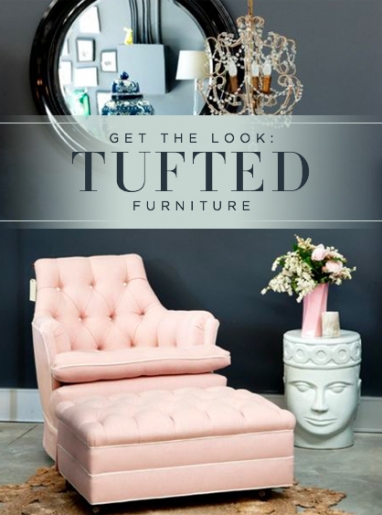 Get the Look: Tufted Furniture