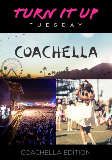 Turn it Up Tuesday: Coachella 2013
