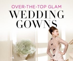 Outrageously Glam Wedding Gowns