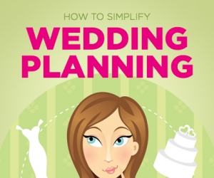 Easy Ways to Simplify Wedding Planning