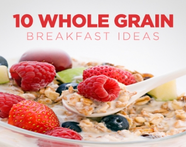 10 New Whole Grain Breakfast Ideas