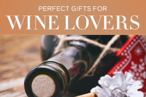 The Ultimate Gifts for Wine Lovers