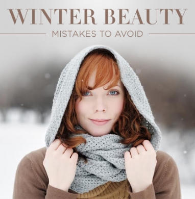 Expert Advice: 14 Beauty Mistakes to Avoid in Winter
