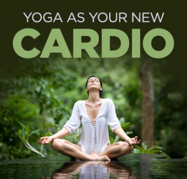 How to Turn Yoga into a Cardio Workout